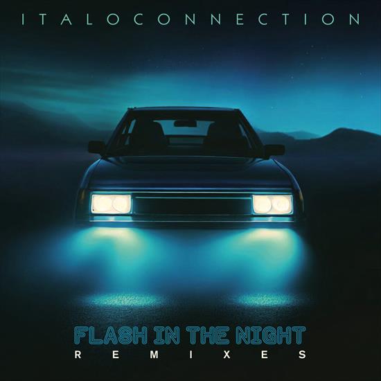 Italoconnection - Flash In The Night Remixes 2023 Flac tracks - cover.jpg