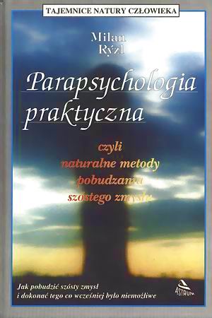 Milan Ryzl- Parapsychologia praktyczna czyli naturalne metody pobudzania szóstego zmysłu - 086-COV.JPG
